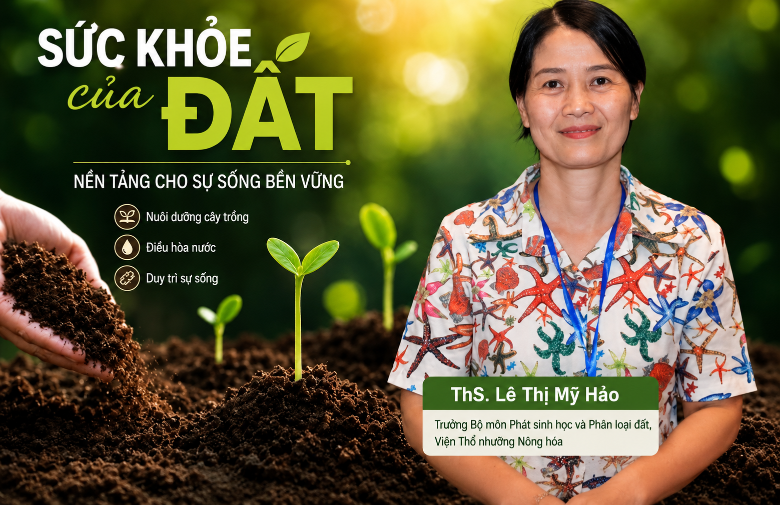 ThS. Lê Thị Mỹ Hảo: "Muốn nông nghiệp bền vững, phải coi đất là một cơ thể sống"