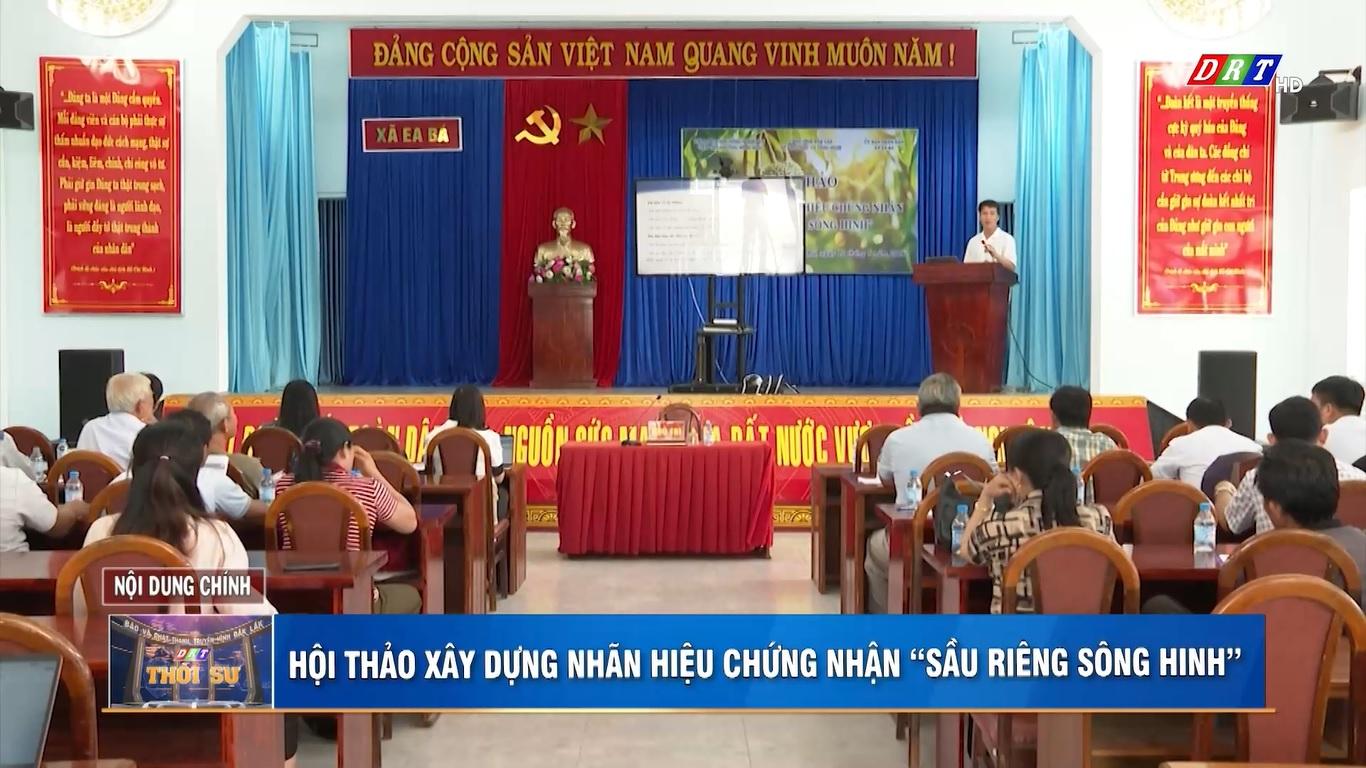 Hội thảo xây dựng nhãn hiệu chứng nhận “Sầu riêng Sông Hinh”